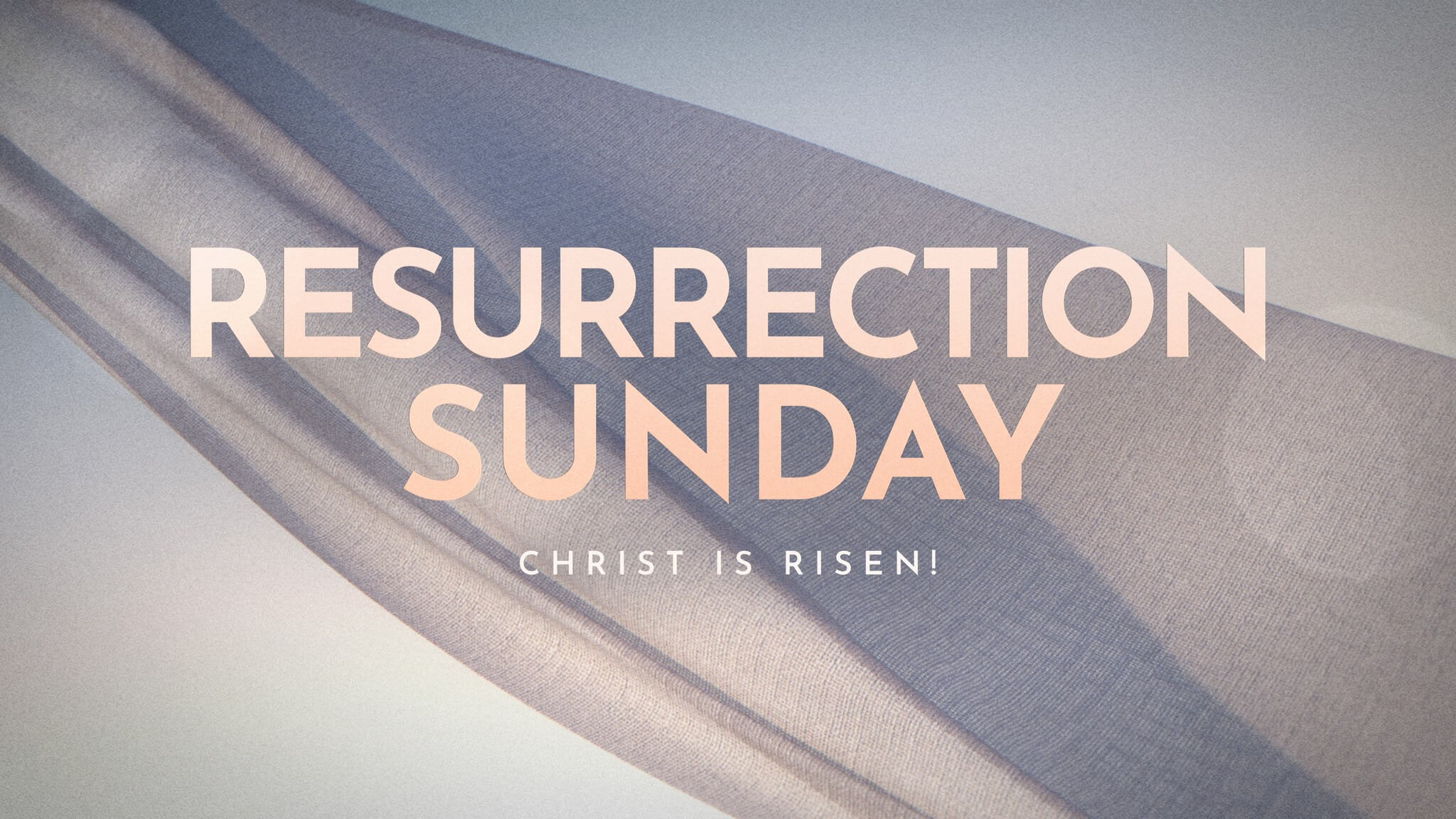 Resurrection Sunday: Christ is Risen message.