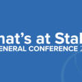 What’s at Stake at General Conference 2026?